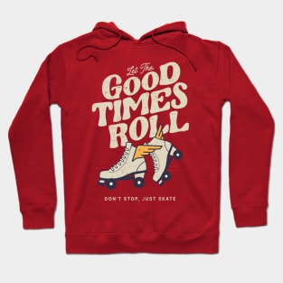 LET THE GOOD TIMES ROLL 80s RETRO  ROLLER SKATE Hoodie